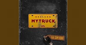My Truck (feat. Sam Hunt) (Remix)