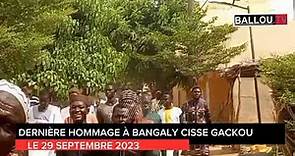 DERNIÈRE HOMMAGE À BANGALY CISSE