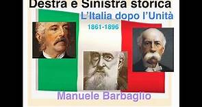 DESTRA e SINISTRA STORICA (1861-1896). L'Italia dopo l'Unità