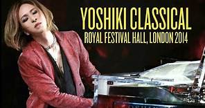 Yoshiki Classical - Live in London Royal Festival Hall 2014
