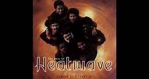 Heatwave • The Best of Heatwave: Always and Forever [Full Album]
