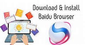 How to Download and Install Baidu Browser on PC