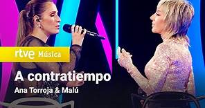 Ana Torroja & Malú - “A contratiempo” (Un año más 2021)