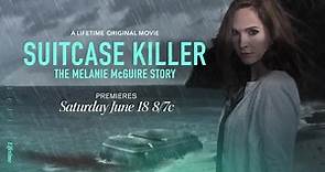 The Trailer For Suitcase Killer: The Melanie McGuire Story