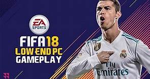 FIFA 18 PC Gameplay 2023 | Low end PC gameplay