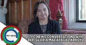 TFC News Conversations with Rep. Gloria Macapagal Arroyo