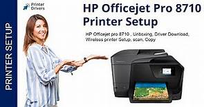 HP Officejet Pro 8710 Printer Setup | Printer Drivers | Wi-Fi setup | Unbox | HP Smart App Install