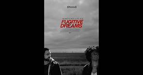 《FUGITIVE DREAMS》TRAILER 《逃亡的梦想》预告片 2020