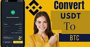 How To Convert USDT to BTC On Binance (Quick And Easy)