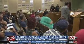 Porterville council meeting ends in arrests