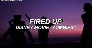 FIRED UP | Disney Movie "Zombies" | LETRA