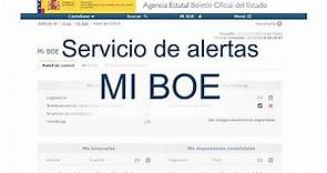 Servicio de alertas "Mi BOE" - Agencia Estatal Boletín Oficial del Estado