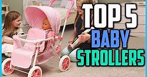 Top 5 Best Baby Doll Strollers Reviews in 2021