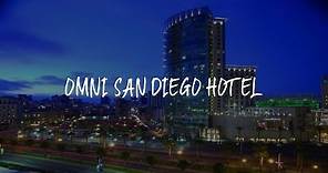 Omni San Diego Hotel Review - San Diego , United States of America