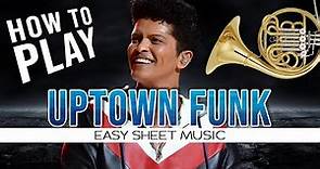 How To Play "Uptown Funk" EASY Sheet Music - French Horn