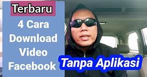 4 Cara Download Video Facebook Tanpa Aplikasi