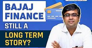 Bajaj Finance - Still A Long Term Story? Parimal Ade