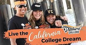 Ventura College: Live the California College Dream!