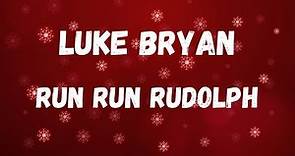 Luke Bryan - Run Run Rudolph (Lyric Video)