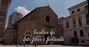 Vicenza città bellissima - Basilica SS Felice e Fortunato