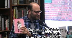Raphael Bob-Waksberg, "Someone Who Will Love You In All Your Damaged Glory"