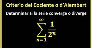Usar el criterio del cociente para determinar si la serie converge o diverge. Criterio de d'Alembert