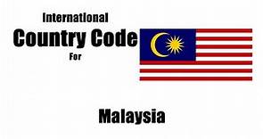 How do you call Malaysia? 2 letter country code for Malaysia - Malaysia Country Code