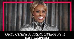 Behind The Music - Gretchen: A TripHopera Pt. 2 | Laverne Cox