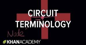Circuit terminology | Circuit analysis | Electrical engineering | Khan Academy