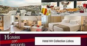 NH COLLECTION LISBOA LIBERDADE - HOTELES CON ENCANTO