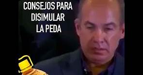 TIPS. Cómo evitar la peda (Felipe Calderón. Borracho) Estado de México
