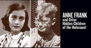 Anne Frank and Other Hidden Children of the Holocaust