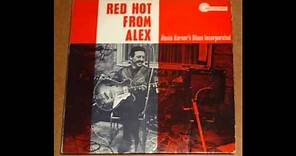 Alexis Korner's Blues Incorporated ‎– Red Hot From Alex - Woke Up This Morning