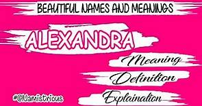 ALEXANDRA name meaning | ALEXANDRA name | ALEXANDRA name and meanings | ALEXANDRA means‎