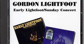 Gordon Lightfoot - Early Lightfoot - Sunday Concert