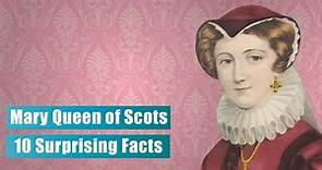 Facts You Didn't Know about Mary Queen of Scots