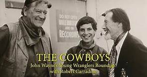 THE COWBOYS! John Wayne's Young Wranglers with Robert Carradine A WORD ON WESTERNS
