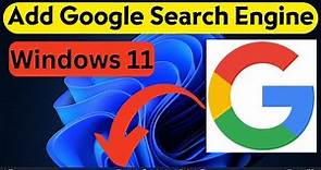How to Add Google Search Engine to Windows 11 Search Bar