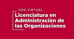 Licenciatura en Administración de las Organizaciones UDGVirtual