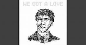 We Got a Love (Radio Edit)