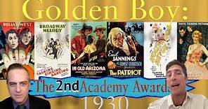 The 2nd Academy Awards from 1930: Were they the WORST?? (Golden Boy #2)