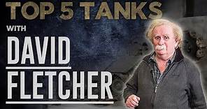 David Fletcher's Top 5 British Tanks | The Tank Museum