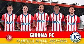 Girona FC Plantilla Oficial Temporada 2023-2024 La Liga España