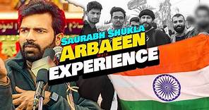 Saurabh Shukla NDTV journalist | Arbaeen Experience | TheRedMike