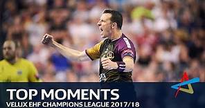 Top 30 moments | VELUX EHF Champions League 2017/18