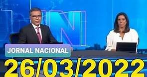 Jornal Nacional 26-03-2022 Sábado Completo
