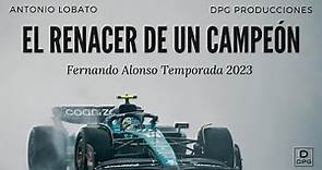 "Fernando Alonso 2023: El Renacer de un Campeón | Crónica de Temporada con la Voz de Antonio Lobato"
