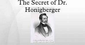 The Secret of Dr. Honigberger