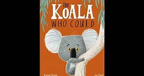 The Koala Who Could by Rachel Bright and Jim Field | Children's story | Read-aloud | Audiobook