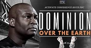 HOW TO MANIFEST YOUR DOMINION OVER THE EARTH | ACTIVATE CONFERENCE 2022 | APOSTLE JOSHUA SELMAN